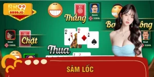 Sâm Lốc - Cách Chơi Chuẩn Nhất Giúp Ra Bài Nhanh Mỗi Ván