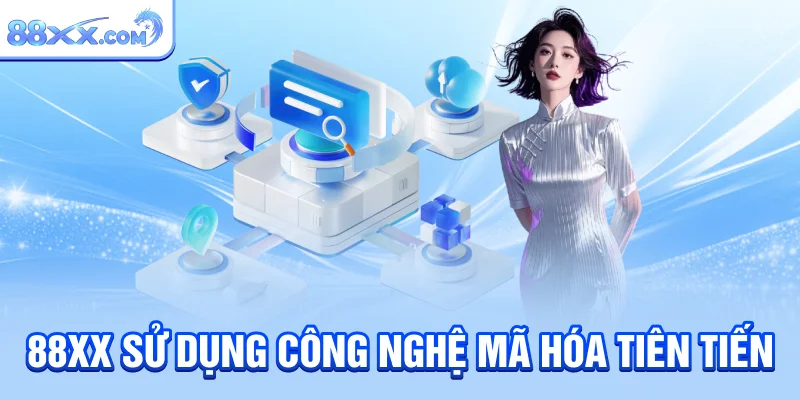 Nhà cái 88xx sử dụng công nghệ mã hóa tiên tiến